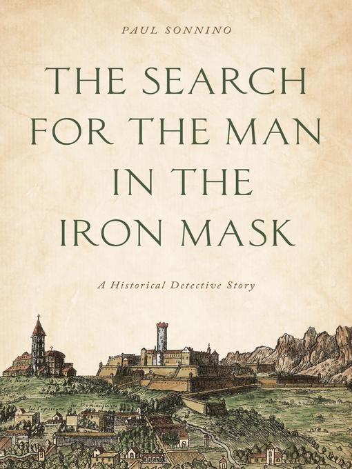 Title details for The Search for the Man in the Iron Mask by Paul Sonnino - Available